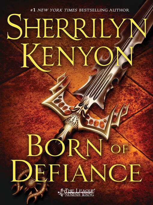 Title details for Born of Defiance by Sherrilyn Kenyon - Wait list